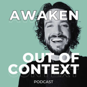 Awaken Out of Context with Jason Berry