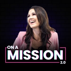 On a Mission 2.0 with Ellie McKay
