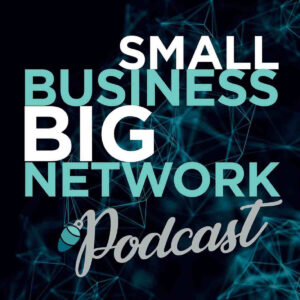 Small Business, Big Network with Liz Drury